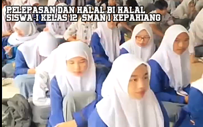 Pelepasan dan Halal Bi Halal Siswa/i Kelas 12 SMAN 1 Kepahiang