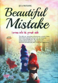 Image of Beautiful Mistake : Karena Cinta Tak Pernah Salah