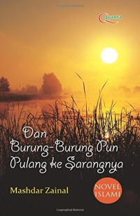 Image of Dan Burung Burung pun Pulang Ke Sarangnya